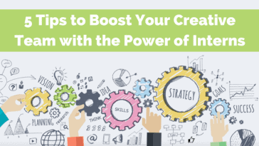 Boost Your Creative Team with Interns