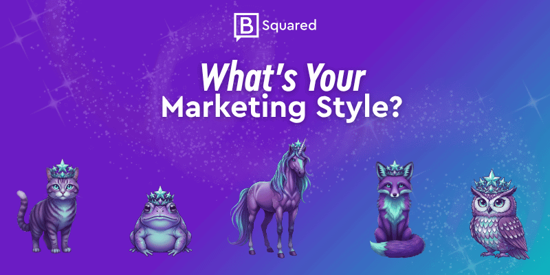 What's Your Marketing Style?