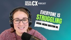 Ep67 Social Media CX Podcast SMMW Questions
