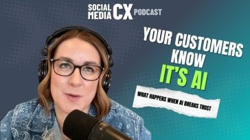 AI Can Scale Customer Experience. It Can Also Destroy Trust._Social Media CX Podcast